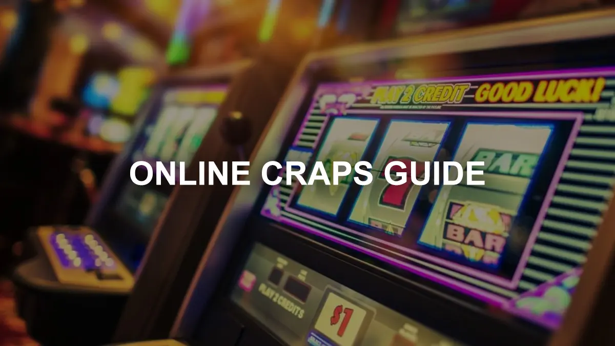 Online Craps Guide