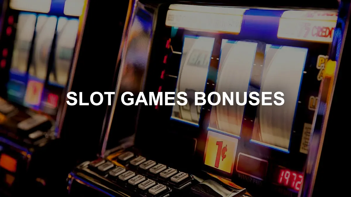 Slot Games Bonuses